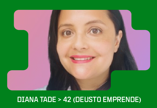 Diana Tade > 42 (Deusto Emprende)