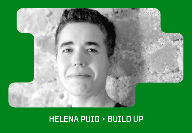 Helena Puig > Build Up