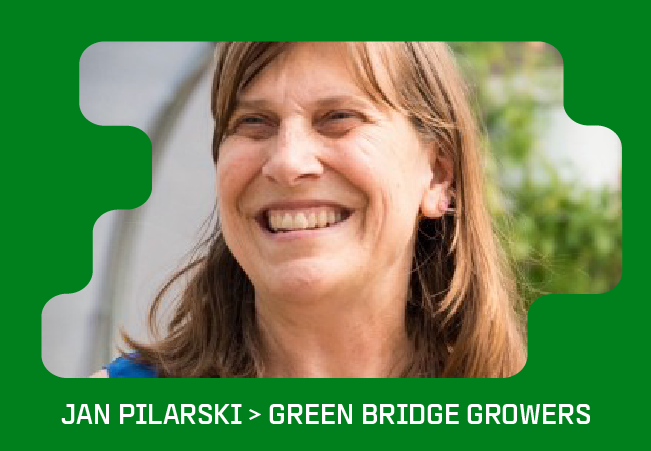 Jan Pilarski > Green Bridge Growers
