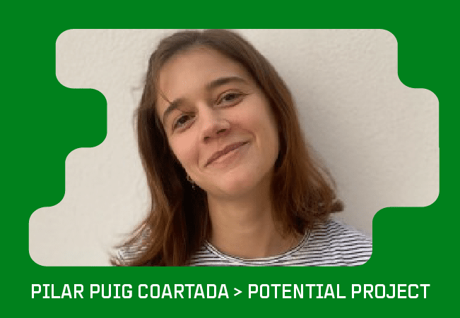 Pilar Puig Coartada > Potential Project